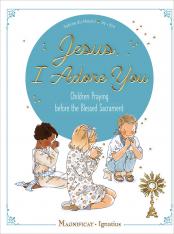 Jesus, I Adore You: Children Praying before the Blessed Sacrament